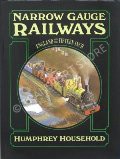 Narrow Gauge Railways - England and the Fifteen Inch by HOUSEHOLD, Humphrey 